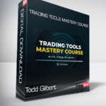 Todd Gilbert - Trading Tools Mastery Course