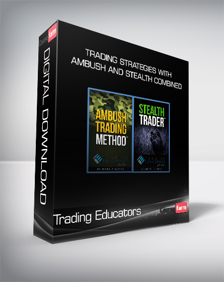 Trading Educators - Trading Strategies with Ambush and Stealth Combined