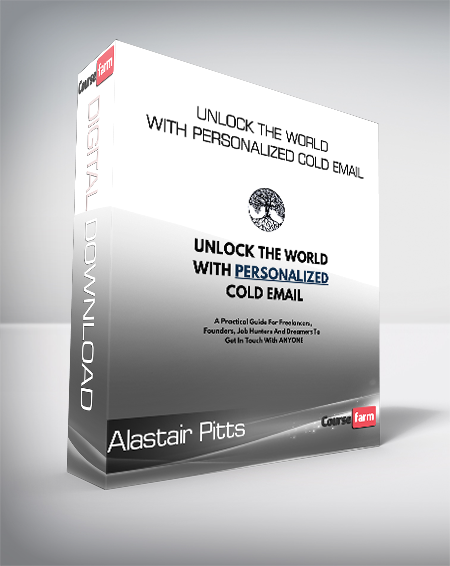 Alastair Pitts - Unlock The World With Personalized Cold Email