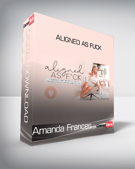 Amanda Frances - Aligned As Fuck