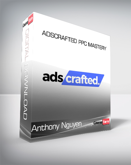 Anthony Nguyen - AdsCrafted PPC Mastery