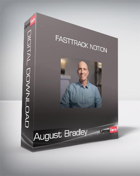 August Bradley - FastTrack Notion