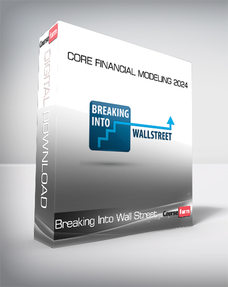 Breaking Into Wall Street - Core Financial Modeling 2024