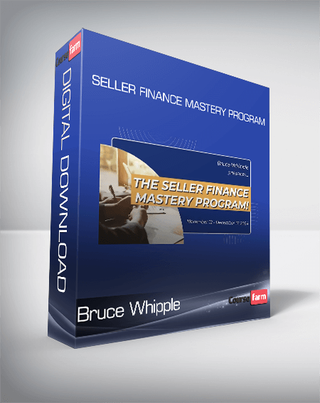 Bruce Whipple - Seller Finance Mastery Program