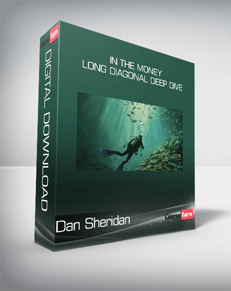 Dan Sheridan - In The Money Long Diagonal Deep Dive