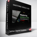 Define Digital Academy - Mastering Google Ads