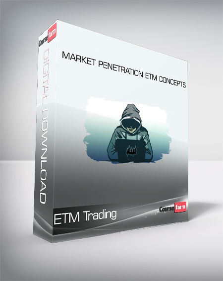 ETM Trading - Market Penetration ETM Concepts