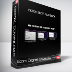 Ecom Degree University - TikTok Shop Playbook