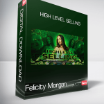 Felicity Morgan - High Level Selling