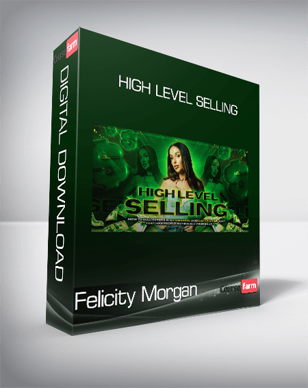 Felicity Morgan - High Level Selling