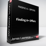 James Lawrence - Finding A+ Offers