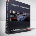 Jon Anthony - Bitcoin Millionaire Course