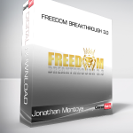 Jonathan Montoya - Freedom Breakthrough 3.0