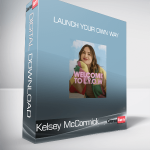 Kelsey McCormick - Launch Your Own Way