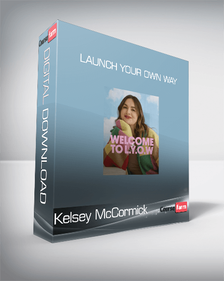Kelsey McCormick - Launch Your Own Way