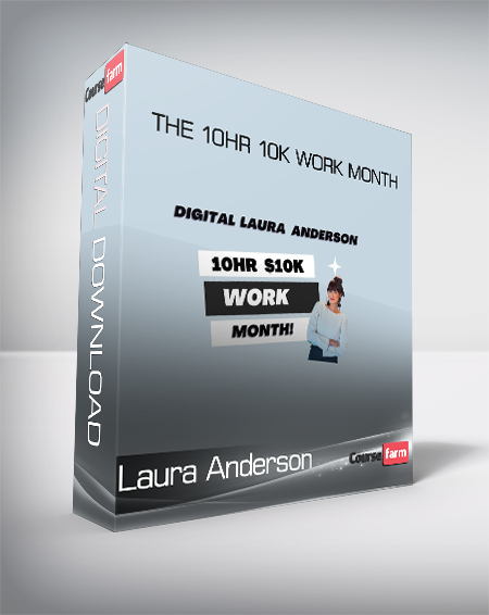 Laura Anderson - The 10hr 10k Work Month