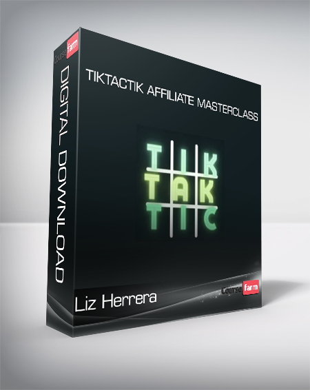 Liz Herrera - TikTacTik Affiliate Masterclass