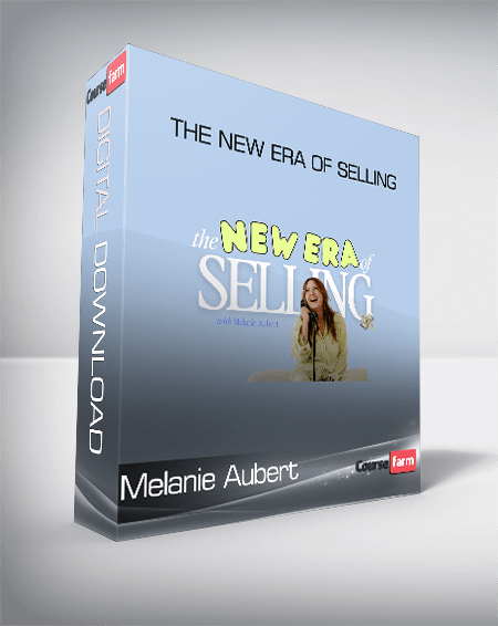 Melanie Aubert - The New Era of Selling