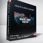 Mindvalley Ronan Diego de Oliveira - Health & Body Mastery