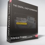 Monica Froese - The Digital Shop Experience