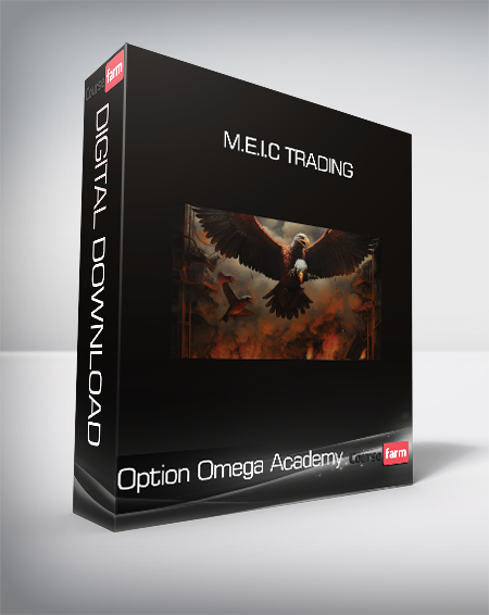 Option Omega Academy - M.E.I.C Trading