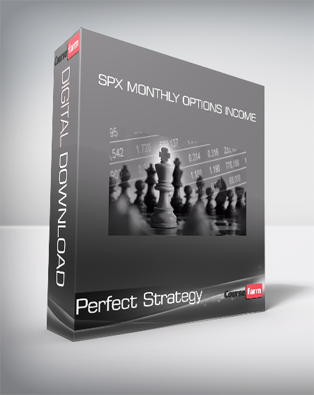Perfect Strategy - SPX Monthly Options Income