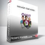 Robert Kiyosaki - Manage Your Money