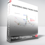 Roman Bogomazov - Mastering Swing Trading Course