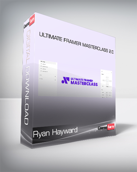 Ryan Hayward - Ultimate Framer Masterclass 2.0