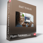 Ryan Robinson - Built To Blog