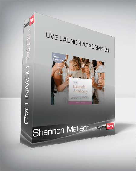 Shannon Matson - Live Launch Academy 24