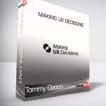 Tommy Geoco - Making UX Decisions