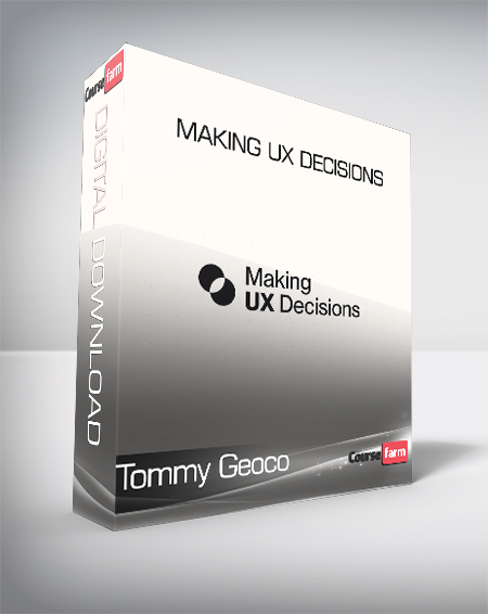 Tommy Geoco - Making UX Decisions