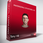 Tony Hill - Pinteresting Strategies Live