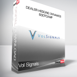 Vol Signals - Dealer Hedging Dynamics Bootcamp