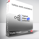 Yoyao Hsueh - Topical Maps Unlocked 2.0