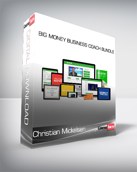Christian Mickelsen - Big Money Business Coach Bundle