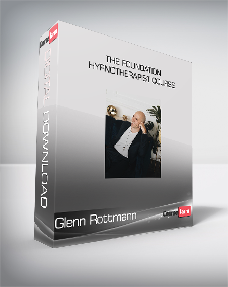 Glenn Rottmann - The Foundation Hypnotherapist Course