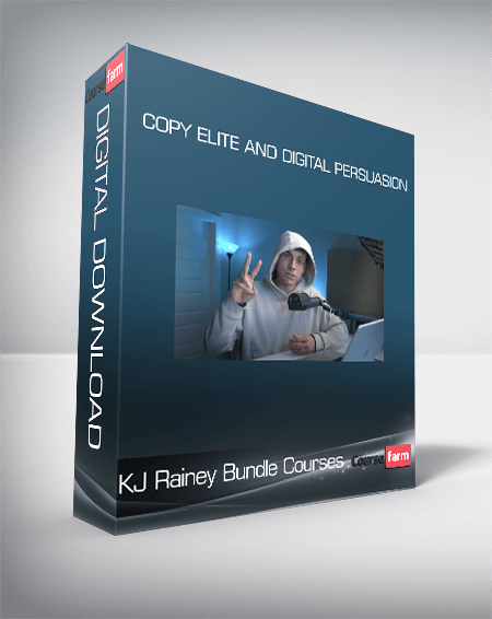 KJ Rainey Bundle Courses - Copy Elite and Digital Persuasion
