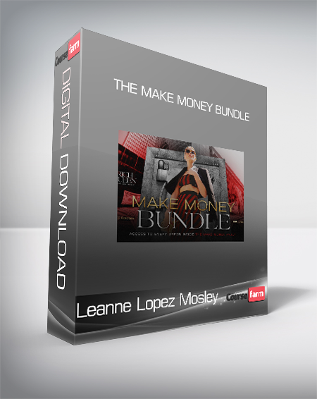 Leanne Lopez Mosley - The Make Money Bundle