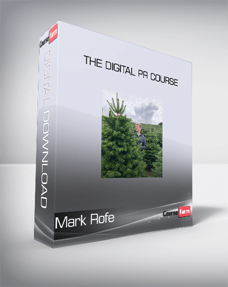 Mark Rofe - The Digital PR Course
