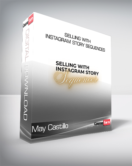 May Castillo - Selling with Instagram Story Sequences