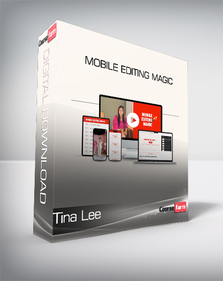 Tina Lee - Mobile Editing Magic