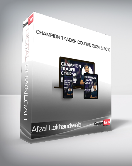 Afzal Lokhandwala - Champion Trader Course 2024 & 2019