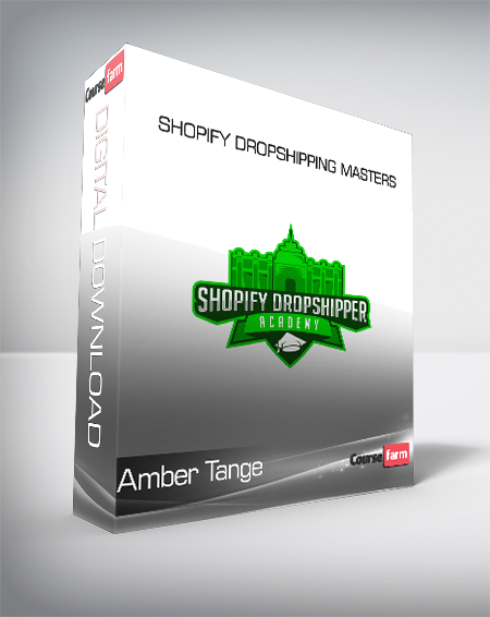 Amber Tange - Shopify Dropshipping Masters