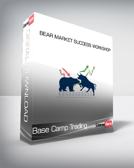 Base Camp Trading - Bear Market Success Workshop