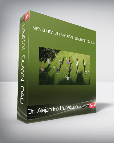 Dr. Alejandro Peñataro - Men’s Health Medical Daoyin Qigong