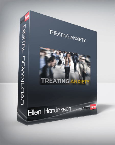 Ellen Hendriksen - Treating Anxiety