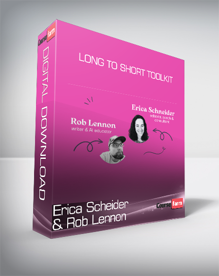 Erica Scheider & Rob Lennon - Long to Short Toolkit