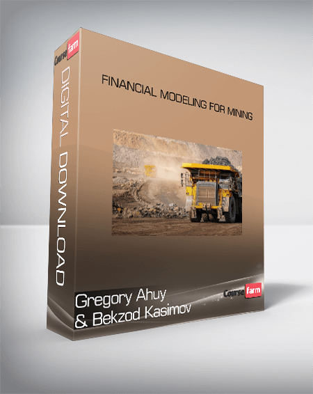 Gregory Ahuy & Bekzod Kasimov - Financial Modeling For Mining